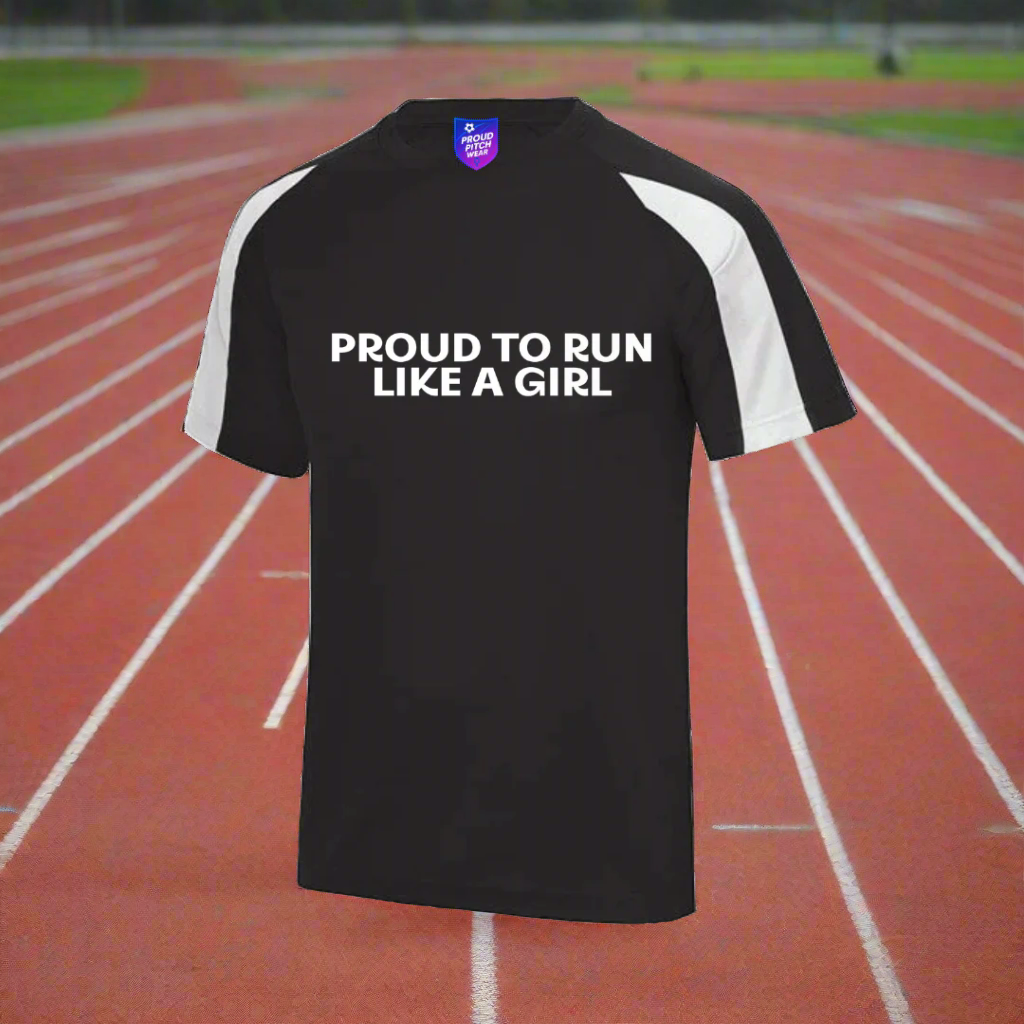 Black t-shirt with white text 'PROUD TO RUN LIKE A GIRL' on a white background